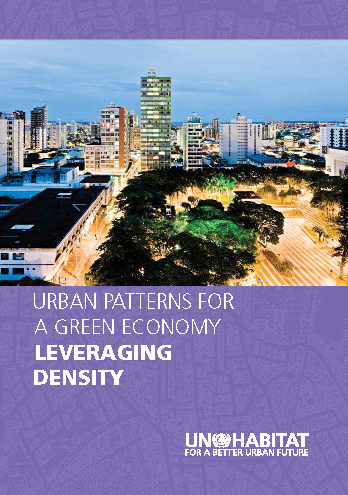 UN Habitat – Urban Patterns for a Green Economy: Leveraging Density