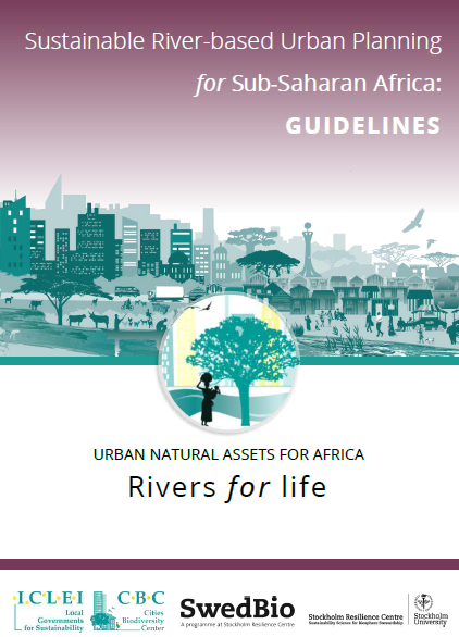 Urban Natural Assets for Africa – Rivers for Life (UNA Rivers)